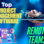 Top Project Management Software for Remote Teams