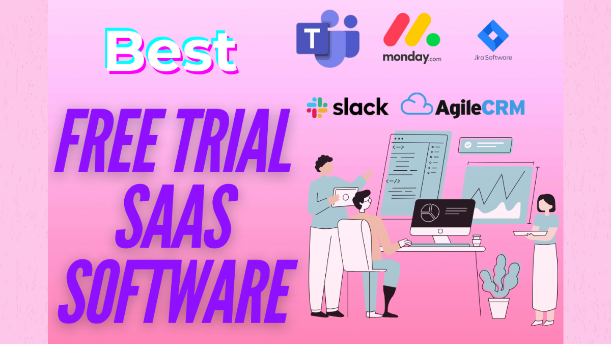 Free Trial SaaS Software: Everything You Need to Know