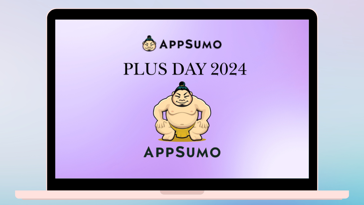 AppSumo Plus Day 2024: Don’t Miss These Deals!