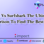 Nordvpn Vs Surfshark The Ultimate Vpn Comparison To Find The Best Choice