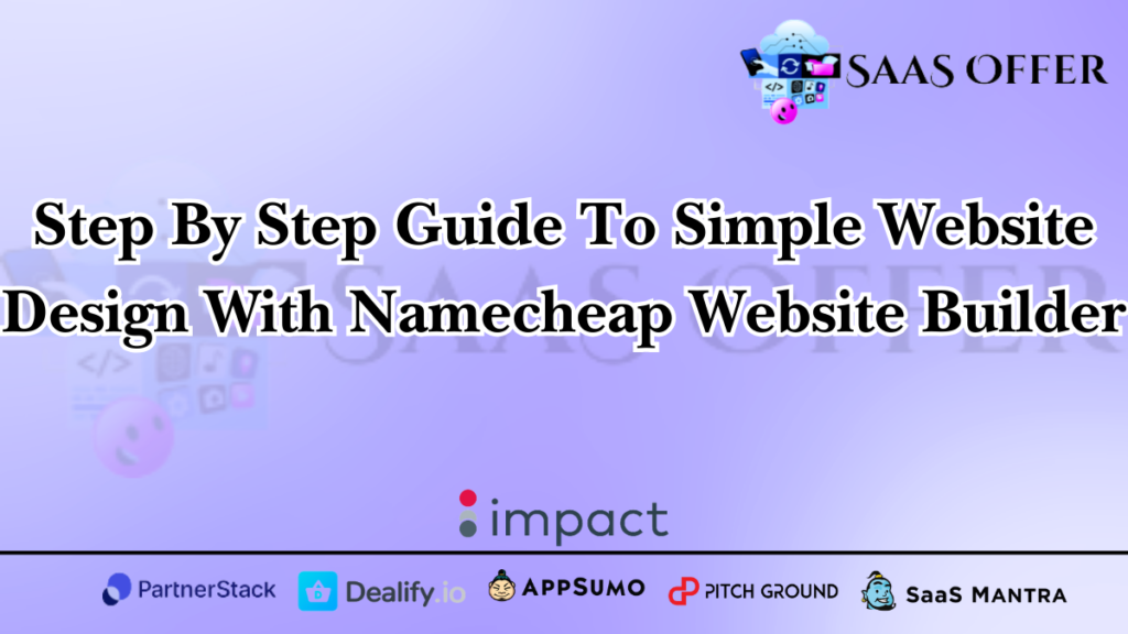 Step By Step Guide To Simple Website Design With Namecheap Website Builder