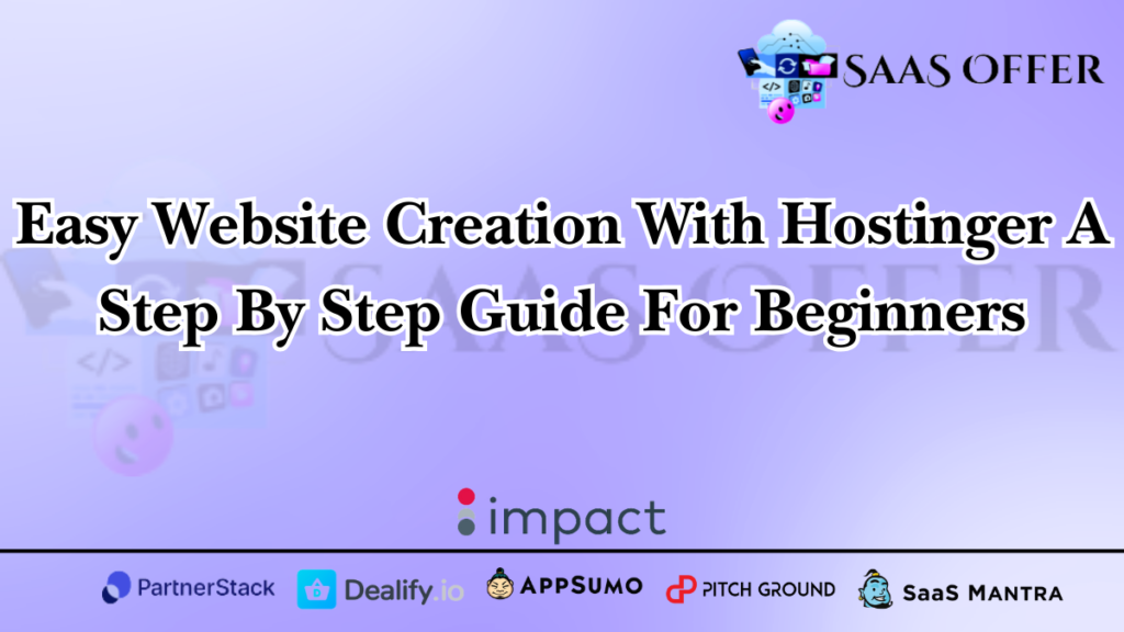 Easy Website Creation With Hostinger A Step By Step Guide For Beginners