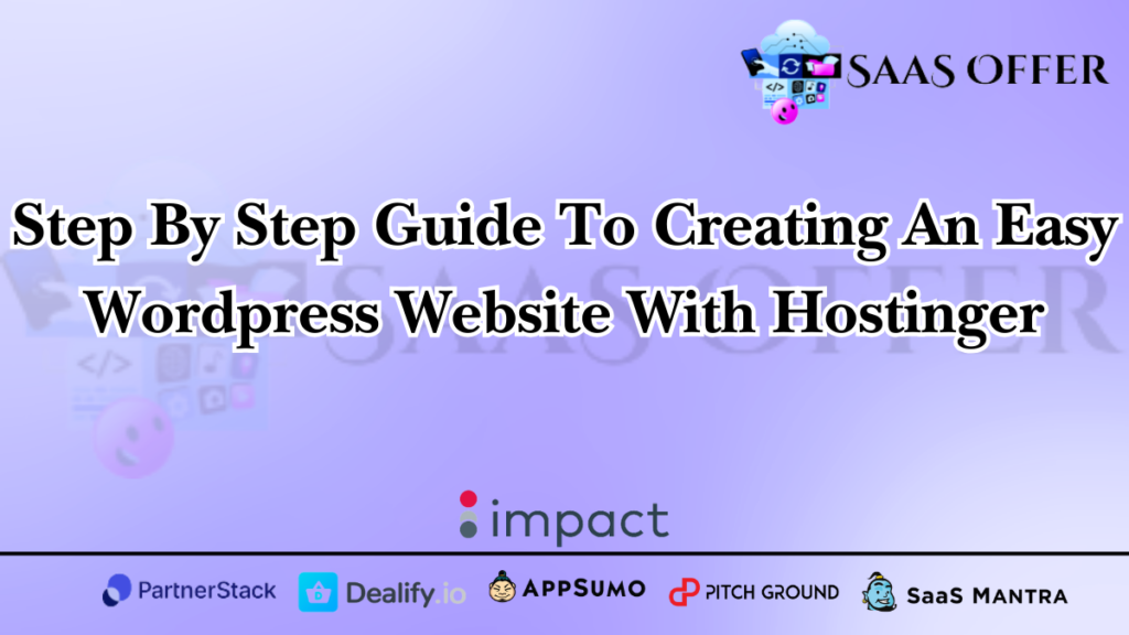 Step By Step Guide To Creating An Easy Wordpress Website With Hostinger