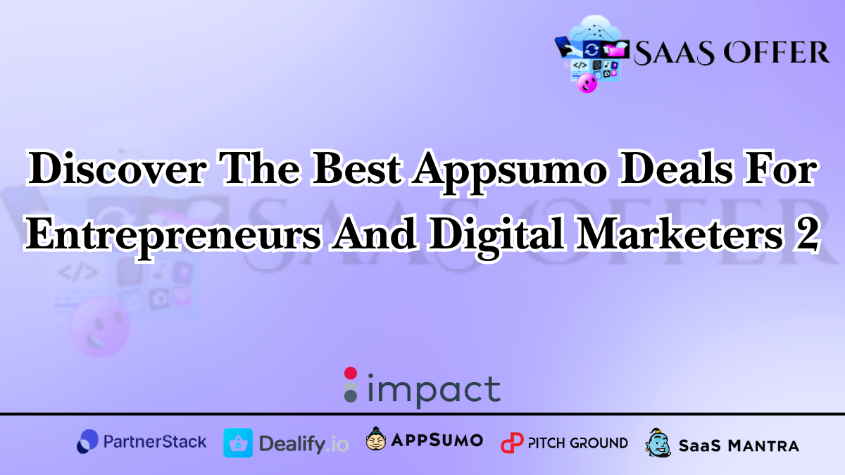 Discover the Best AppSumo Deals for Entrepreneurs and Digital Marketers