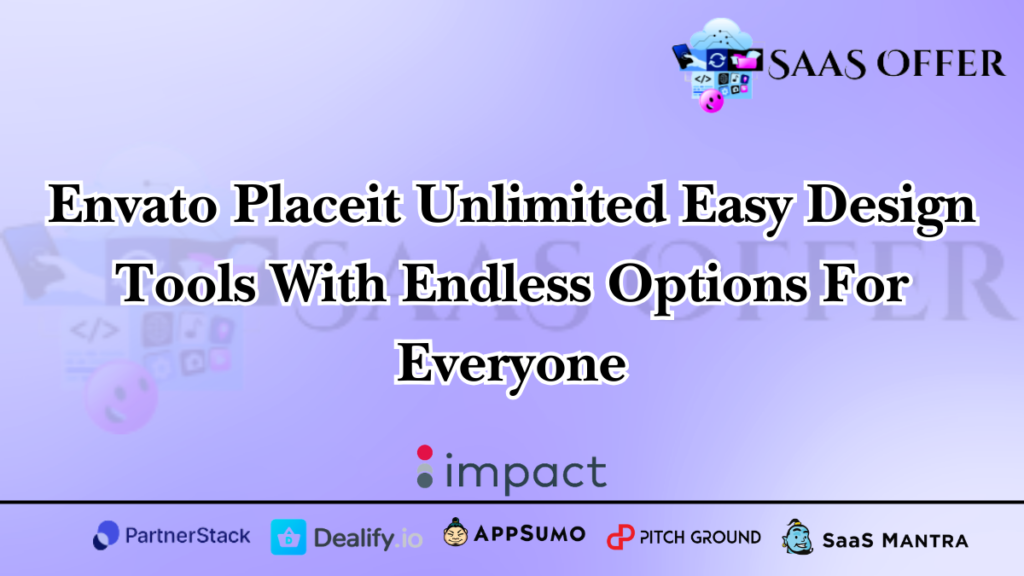 Envato Placeit Unlimited Easy Design Tools With Endless Options For Everyone