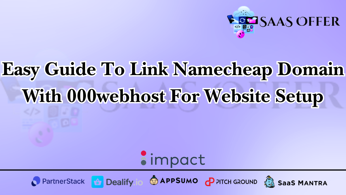 Easy Guide To Link Namecheap Domain With 000webhost For Website Setup