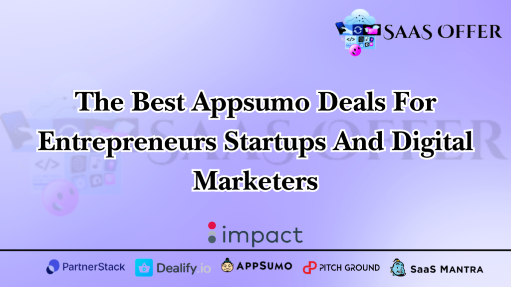 The Best Appsumo Deals For Entrepreneurs Startups And Digital Marketers