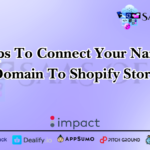 Easy Steps To Connect Your Namecheap Domain To Shopify Store