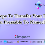 Easy Steps To Transfer Your Domain From Pressable To Namecheap