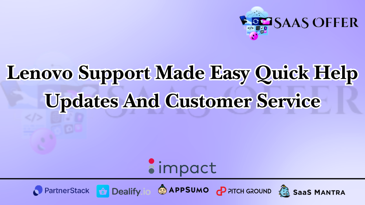 Lenovo Support Made Easy Quick Help Updates And Customer Service