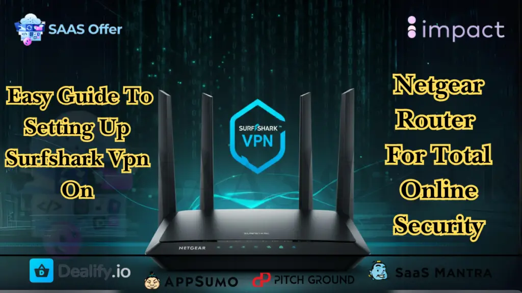 Easy Guide To Setting Up Surfshark Vpn On Your Netgear Router For Total Online Security