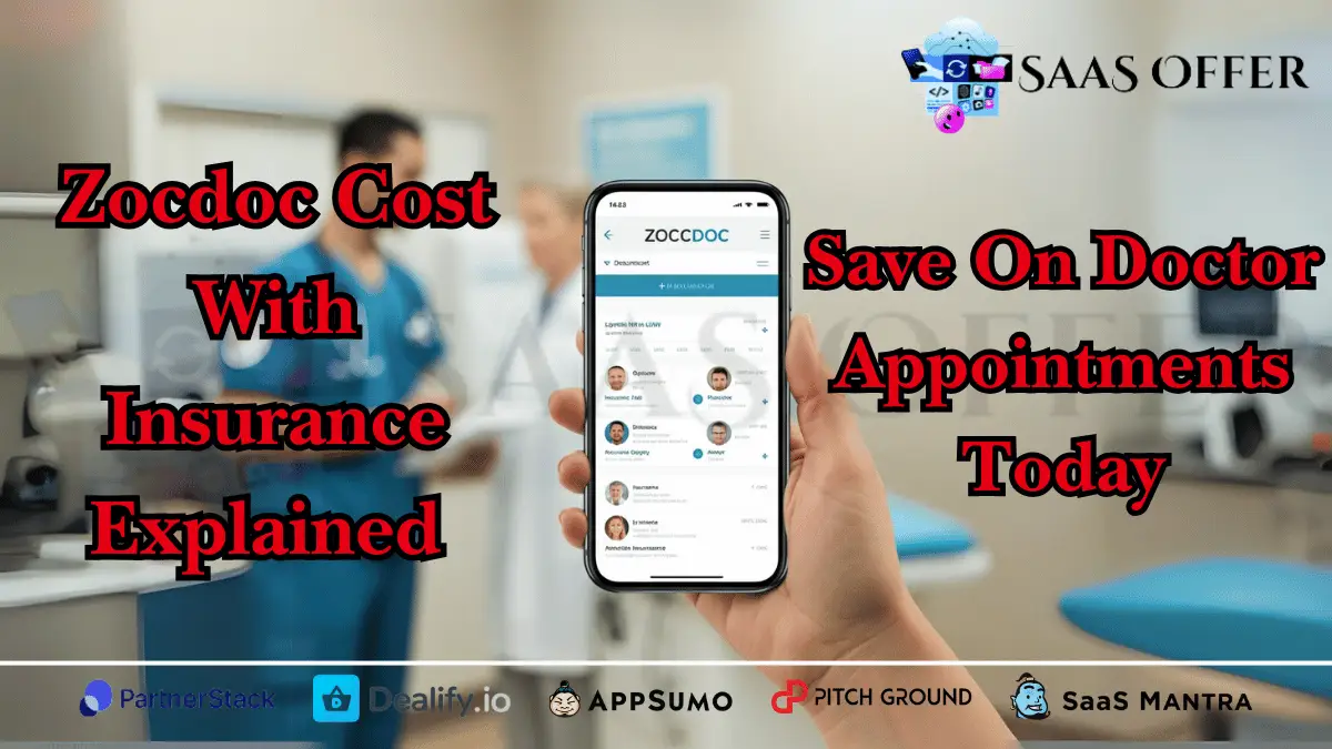 Zocdoc Cost with Insurance Explained: Save on Doctor Appointments Today