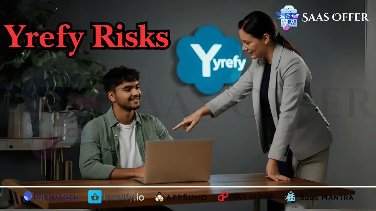 Yrefy Risks