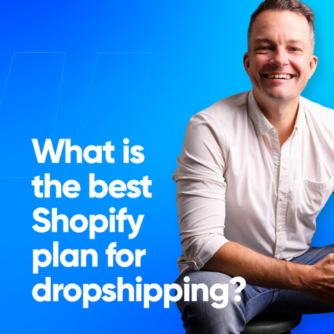 Best Shopify Plan for Dropshipping